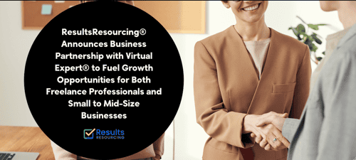 Business people shake hands after announcing a partnership with a text overlay that says ResultsResourcing® Announces Business Partnership with Virtual Expert® to Fuel Growth Opportunities for Both Freelance Professionals and Small to Mid-Size Businesses.