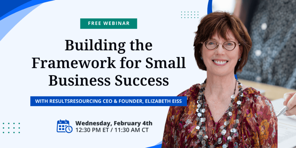 ResultsResourcing Building the Framework for Small Business Success Webinar